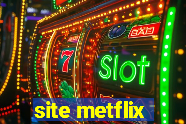 site metflix